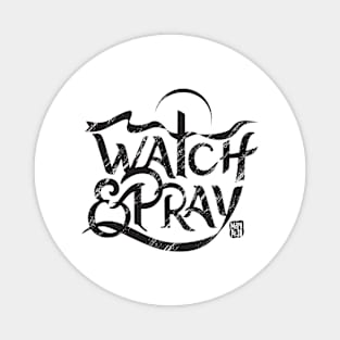 watch & pray Magnet